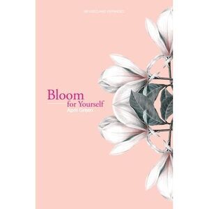 Bloom for Yourself -- April Green